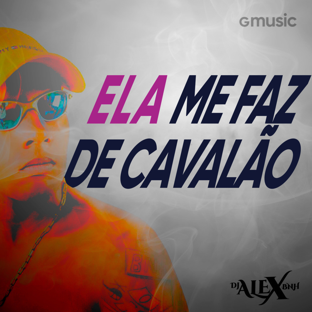 Ela Me Faz De Cavalão (Explicit)