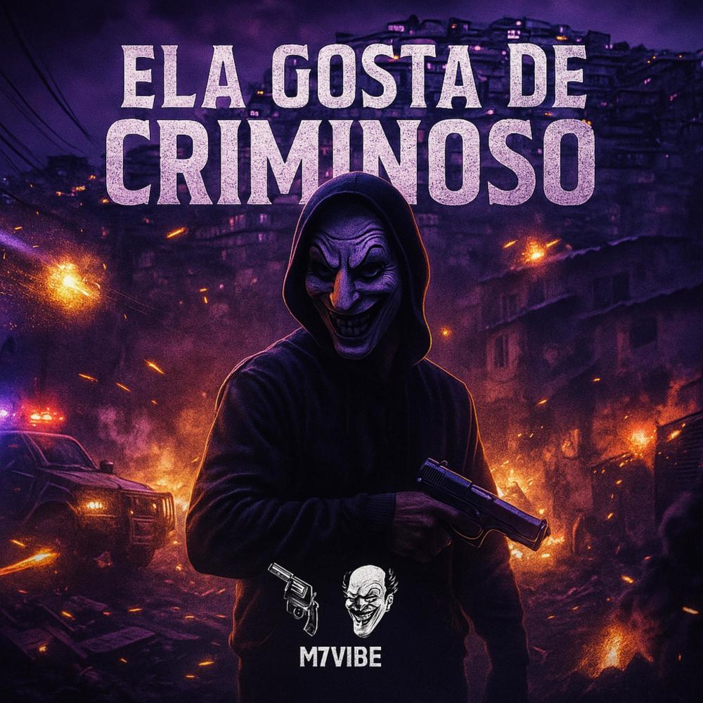 Ela Gosta de Criminoso (Explicit)
