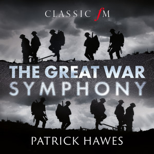 อัลบัม The Great War Symphony ศิลปิน Patrick Hawes