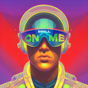 Brill的专辑On Me (Explicit)