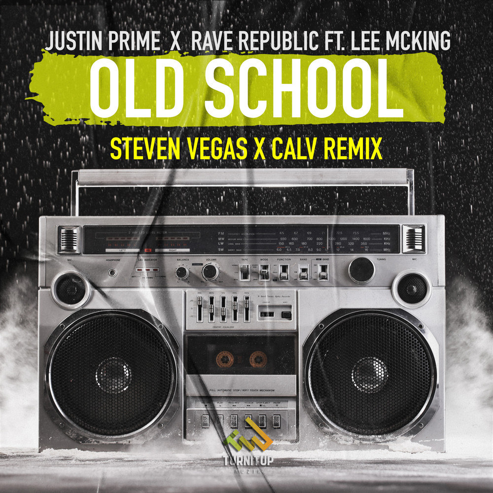 Old School (其他|Steven Vegas x CALV Remix)