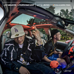 ดาวน์โหลดและฟังเพลง Callejero Fino - Selecta Motorseries #10 พร้อมเนื้อเพลงจาก Selecta