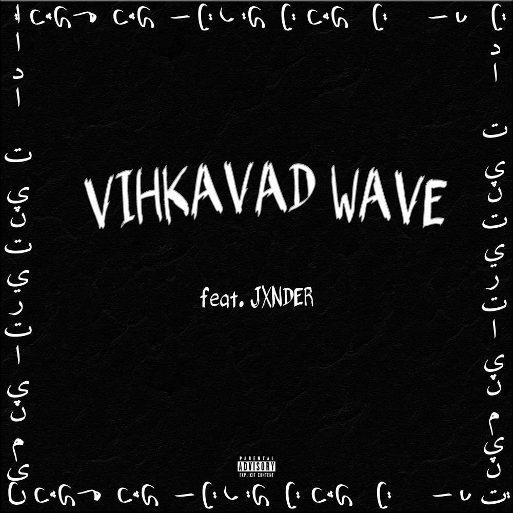 Vihkavad Wave! (feat. JXNDER) (Explicit)