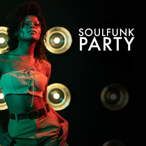 Album Soulfunk Party (Explicit) oleh Various Artists