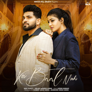 Listen to Koi Baat Nahi song with lyrics from Saaj Bhatt