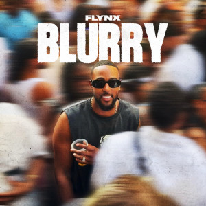 收听Flynx的Blurry歌词歌曲