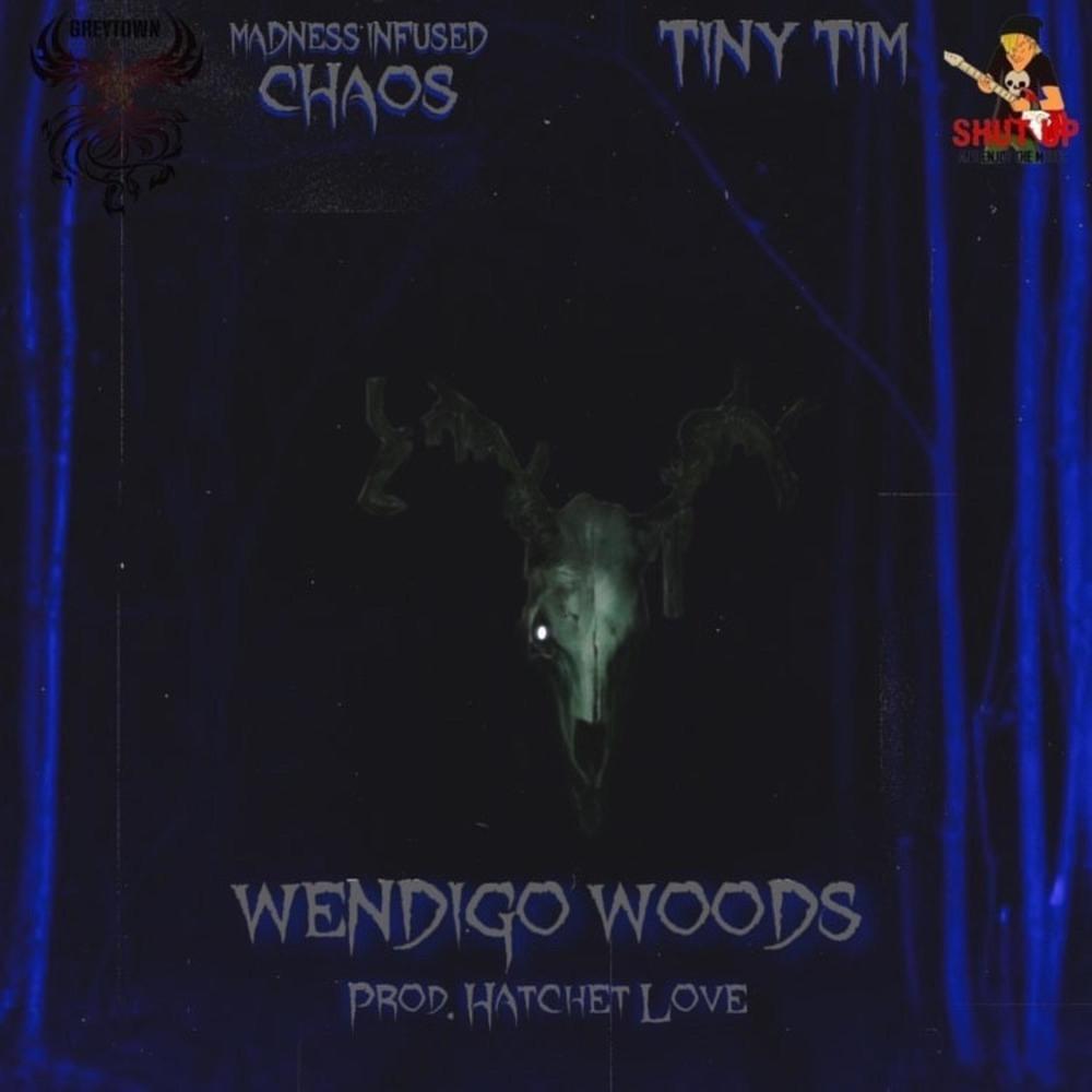 WENDIGO WOODS (feat. MADNESS INFUSED CHAOS) (Explicit)