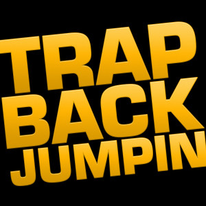 ดาวน์โหลดและฟังเพลง Trap Back Jumpin พร้อมเนื้อเพลงจาก Hip Hop's Finest