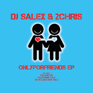 Onlyforfriends dari DJ Salex