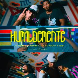 收聽El Versa & Anthy L13的HUMILDEMENTE歌詞歌曲