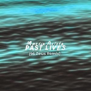 Martin Arteta的专辑Past Lives (96 Zeus Remix)