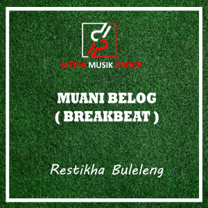 Album Muani Belog (Breakbeat) oleh Restikha Buleleng