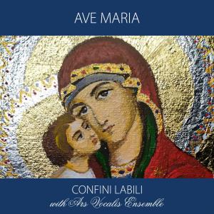 Album Ave Maria (with Ars Vocalis Ensemble) from Confini Labili