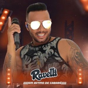 Album Ravelli em Ritmo de Cabaré (Ao Vivo) (Explicit) from Ravelli