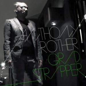 收听Anthony Rother的Grid Stripper歌词歌曲