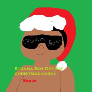 Listen to Stunna Boy Christmas Carol (Explicit) song with lyrics from Sonar