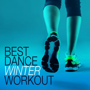 อัลบัม Best Dance Winter Workout ศิลปิน Dance Workout 2016