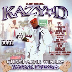 Kazy D的專輯Lil' Troy Presents Champagne Wishes Kaviar Dreams