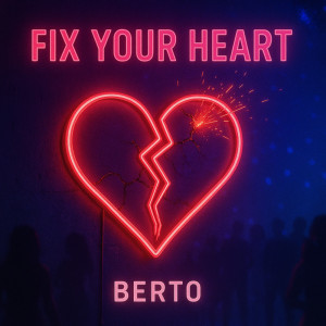 Album Fix Your Heart from Berto
