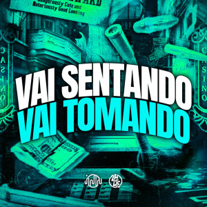 收听DJ Polyvox的Vai Sentando Vai Tomando (Explicit)歌词歌曲