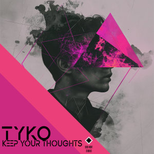 Tyko的專輯Keep Your Thoughts