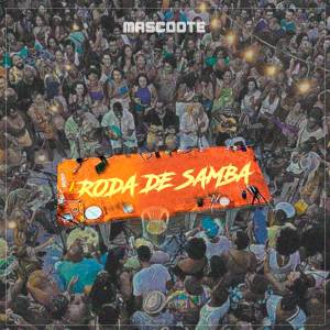 ดาวน์โหลดและฟังเพลง Roda De Samba พร้อมเนื้อเพลงจาก Mascoote
