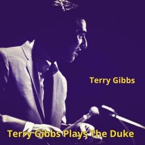 Album Terry Gibbs Plays The Duke from Terry Gibbs