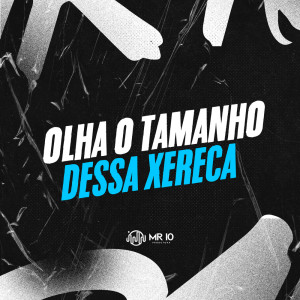 收聽DJ L3的OLHA O TAMANHO DESSA XERECA (Explicit)歌詞歌曲