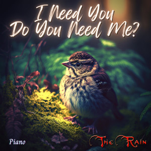 I Need You Do You Need Me (Instrumental) dari The Rain