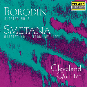 Borodin: String Quartet No. 2 in D Major - Smetana: String Quartet No. 1 in E Minor, JB 1:105 "From My Life"