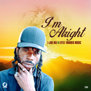 ดาวน์โหลดและฟังเพลง I'm Alright พร้อมเนื้อเพลงจาก IJahIba