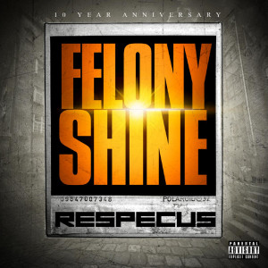 Listen to Respecus (feat. Smiles & Kaisha) (Explicit) song with lyrics from Felony Shine