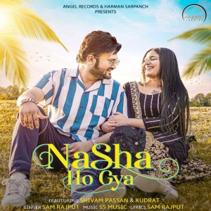 ดาวน์โหลดและฟังเพลง Nasha Ho Gya พร้อมเนื้อเพลงจาก Sam Rajput