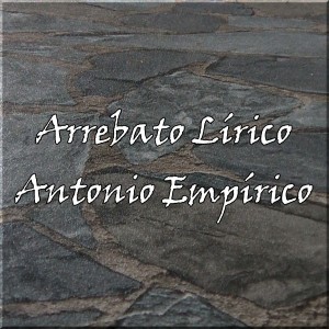 ANTONIO EMPÍRICO的专辑Arrebato Lírico