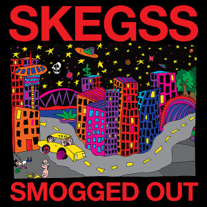 ดาวน์โหลดและฟังเพลง Smogged Out (Explicit) พร้อมเนื้อเพลงจาก Skegss