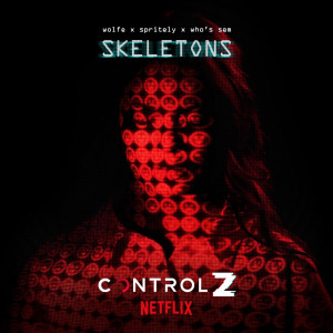 อัลบัม Skeletons (From "Control Z"Soundtrack) ศิลปิน Wolfe