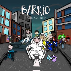 ดาวน์โหลดและฟังเพลง Barrío (Explicit) พร้อมเนื้อเพลงจาก Giovane Bish
