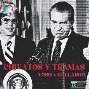 Yosh的專輯Chivatos y tramas (feat. gallardo) (Explicit)
