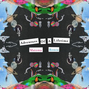 收聽Coldplay的Adventure of a Lifetime (Matoma Remix)歌詞歌曲