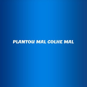 Mc Pixadão的專輯PLANTOU MAL COLHE MAL (Explicit)