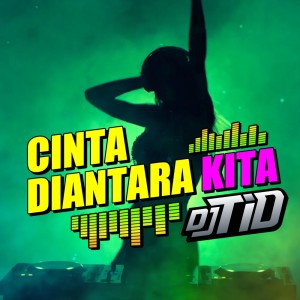 Dengarkan Cinta Diantara Kita lagu dari DJ Tio dengan lirik