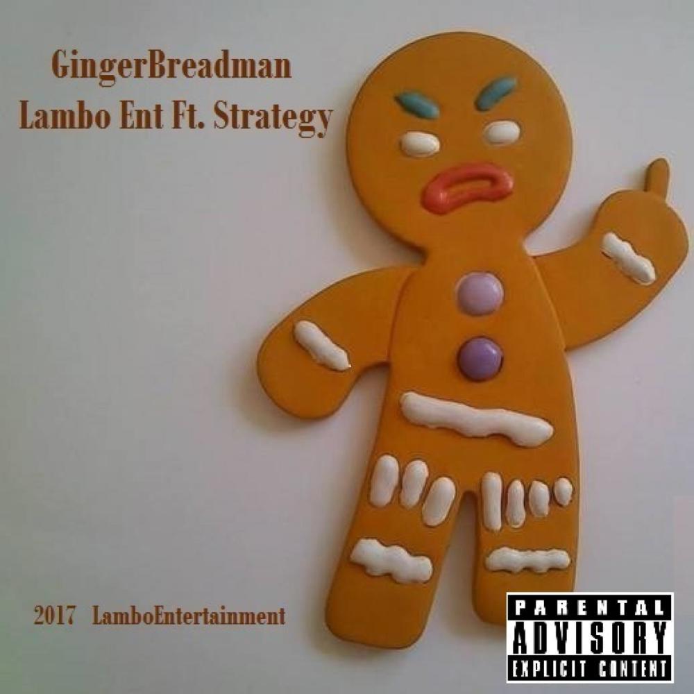 Gingerbreadman(feat. Strategy) (Explicit)