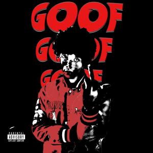 收聽ExoKaiser的Goof (Explicit)歌詞歌曲