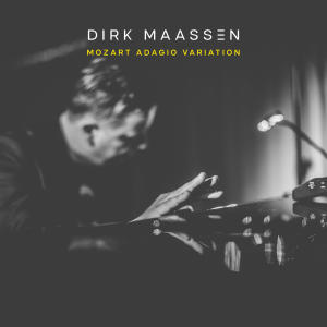Dirk Maassen的專輯Mozart Adagio Variation (on Piano, Concerto No. 23 in A Minor,  K.488)