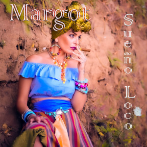 Dengarkan lagu Sueño Loco nyanyian Margot dengan lirik