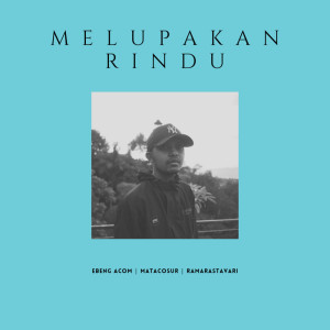 Album Melupakan Rindu from Matacosur
