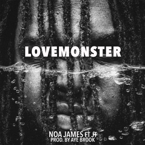 Noa James的专辑LOVEMONSTER  (feat. JT) (Explicit)