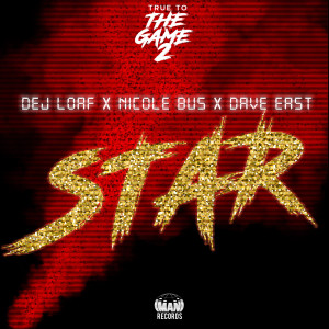 收聽Dej Loaf的Star (From "True to the Game 2")歌詞歌曲