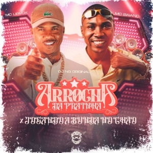 收聽Dj Ng original的ARROCHA DA PRAINHA x JOGANDO A BUNDA NO CHÃO (Explicit)歌詞歌曲