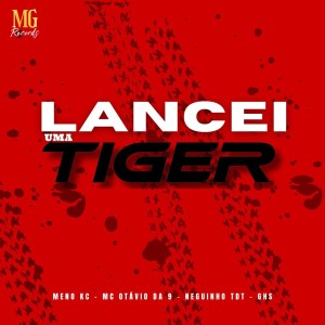 LANCEI UMA TIGER (Explicit) dari MENO KC